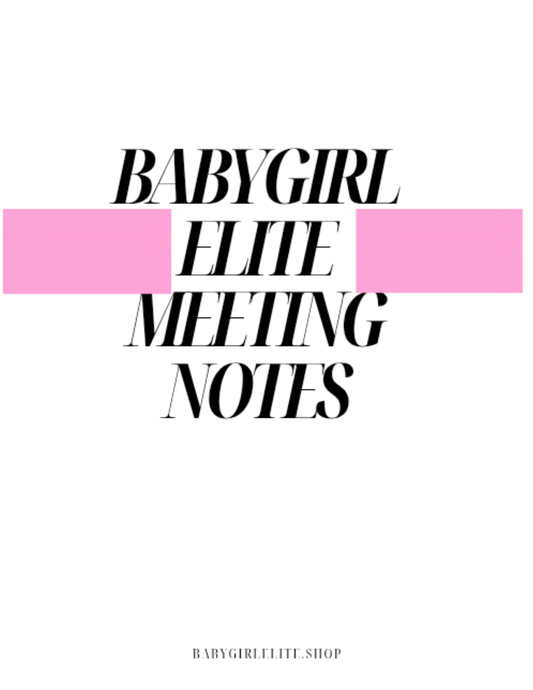 BabyGirl Elite Meeting Notes